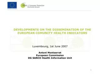 DEVELOPMENTS ON THE DISSEMINATION OF THE EUROPEAN COMUNITY HEALTH INDICATORS