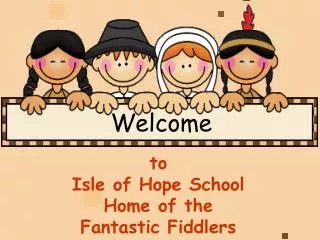 to Isle of Hope School Home of the Fantastic Fiddlers