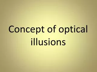 concept of optical illusions
