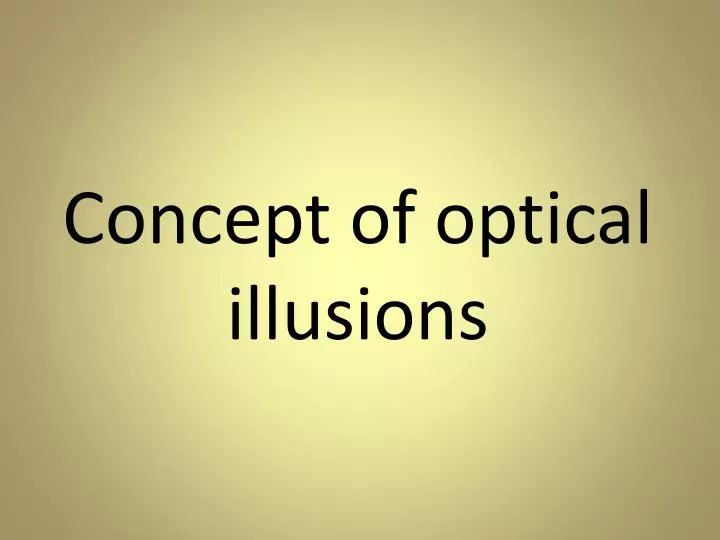 concept of optical illusions