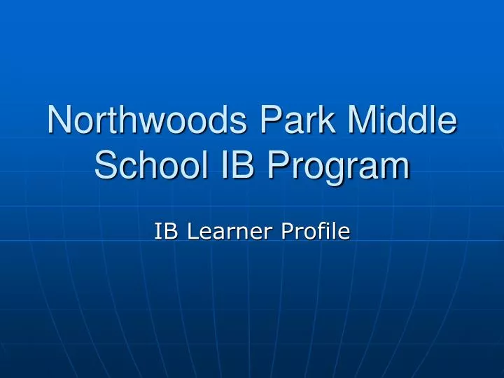 northwoods park middle school ib program
