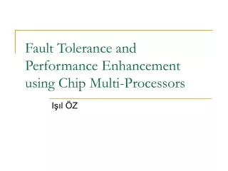 fault tolerance and performance enhancement using chip multi processors