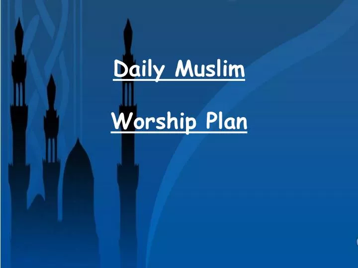 daily muslim worship plan