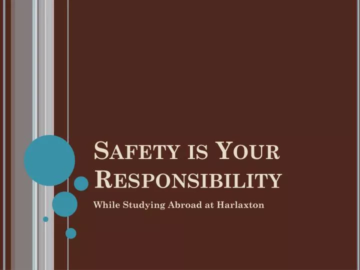 safety is your responsibility