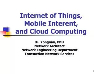 Internet of Things, Mobile Interent, and Cloud Computing