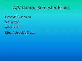 A/V Comm. Semester Exam