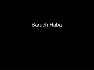 Baruch Haba