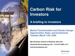 Carbon Risk for Investors A briefing to investors Market Transformation and Climate Change: