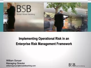 Implementing Operational Risk in an Enterprise Risk Management Framework
