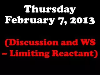 Thursday February 7, 2013