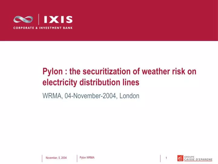 pylon the securitization of weather risk on electricity distribution lines