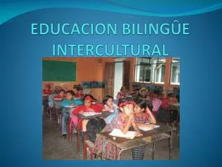 educacion biling e intercultural