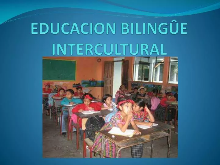 educacion biling e intercultural