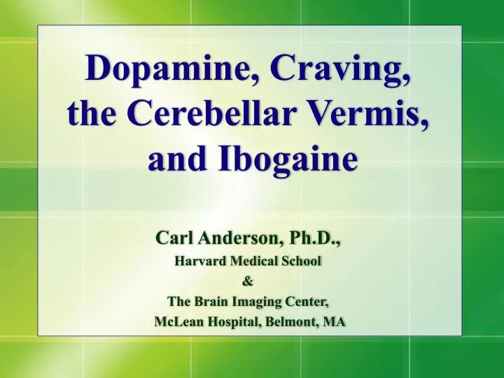 dopamine craving the cerebellar vermis and ibogaine