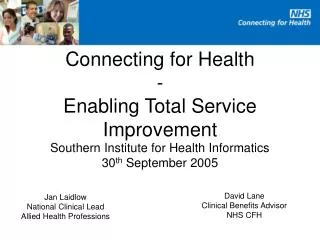 Connecting for Health - Enabling Total Service Improvement