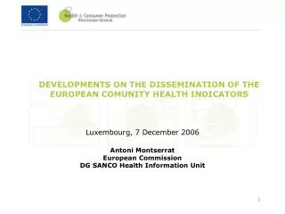DEVELOPMENTS ON THE DISSEMINATION OF THE EUROPEAN COMUNITY HEALTH INDICATORS