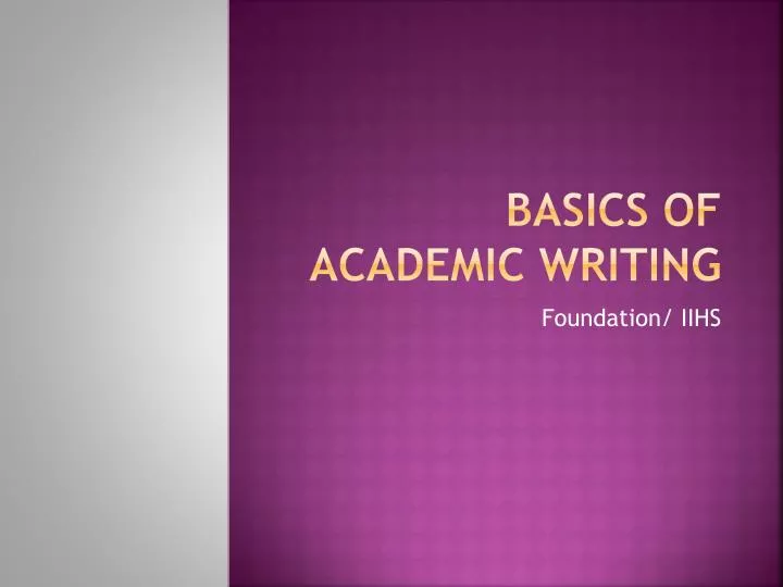 basics of academic writing