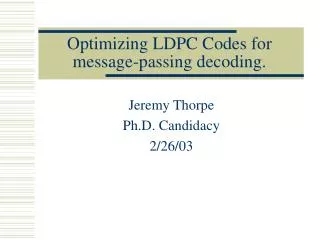 Optimizing LDPC Codes for message-passing decoding.