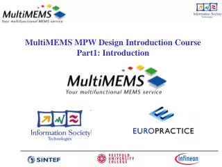 MultiMEMS MPW Design Introduction Course Part1: Introduction