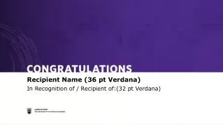 In Recognition of / Recipient of:(32 pt Verdana)