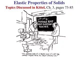 Elastic Properties of Solids Topics Discussed in Kittel, Ch. 3, pages 73-85