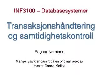 inf3100 databasesystemer transaksjonsh ndtering og samtidighetskontroll