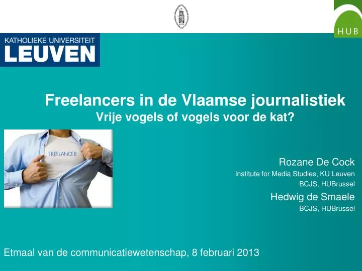 freelancers in de vlaamse journalistiek vrije vogels of vogels voor de kat