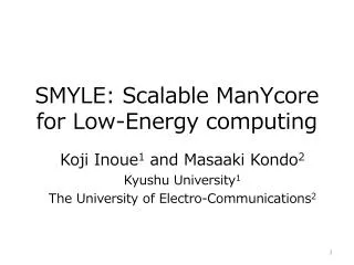 SMYLE: Scalable ManYcore for Low-Energy computing