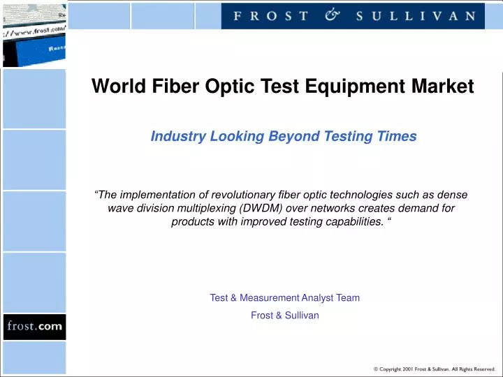 world fiber optic test equipment market industry looking beyond testing times