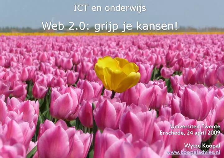 universiteit twente enschede 24 april 2009 wytze koopal www koopaladvies nl