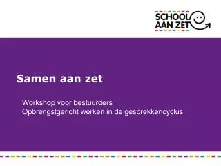 samen aan zet