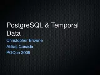 PostgreSQL &amp; Temporal Data