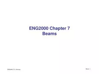 ENG2000 Chapter 7 Beams