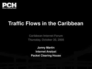 Traffic Flows in the Caribbean