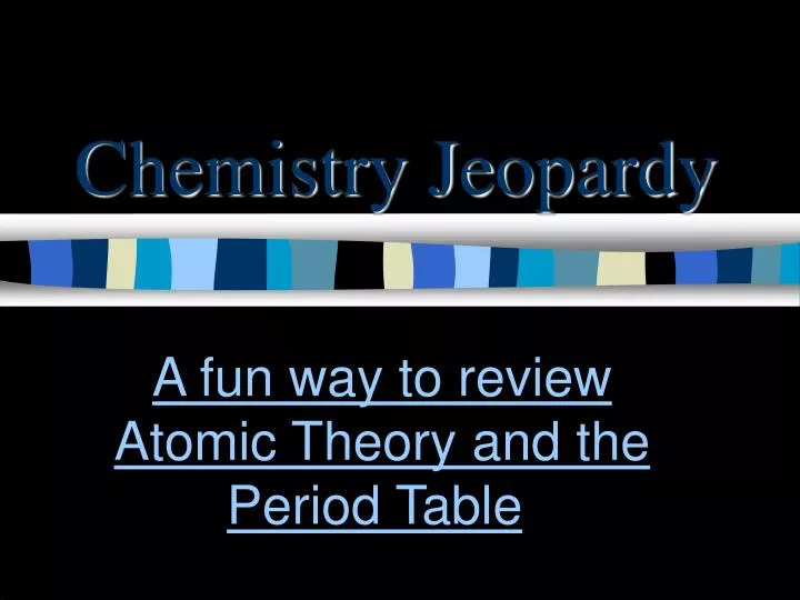 chemistry jeopardy