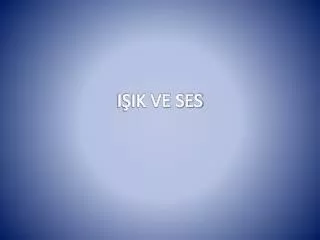 i ik ve ses