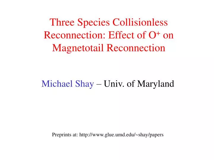 three species collisionless reconnection effect of o on magnetotail reconnection