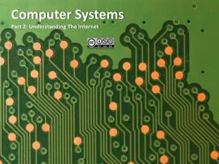 Computer Systems Part 2: Understanding The Internet