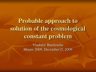 Probable approach to solution of the cosmological constant problem