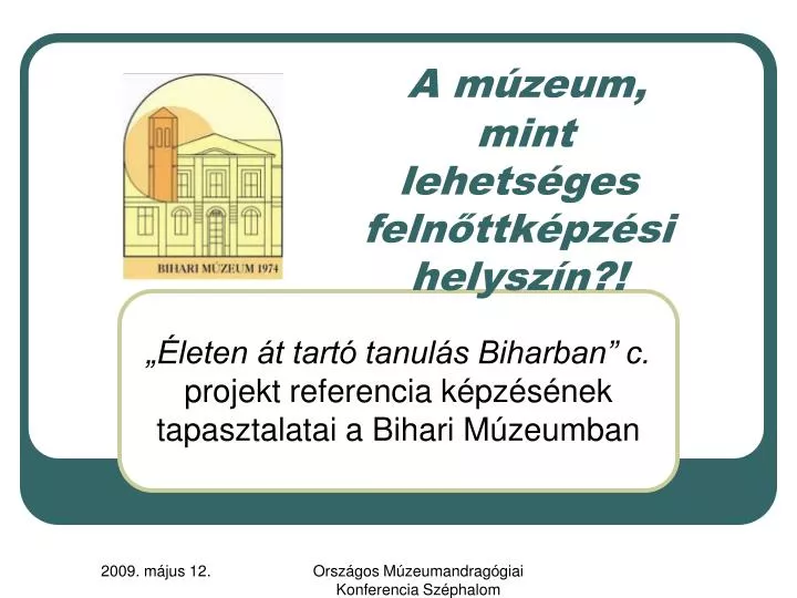 a m zeum mint lehets ges feln ttk pz si helysz n