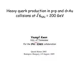 H eavy quark production in p+p and d+Au collisions at ?s NN = 200 GeV