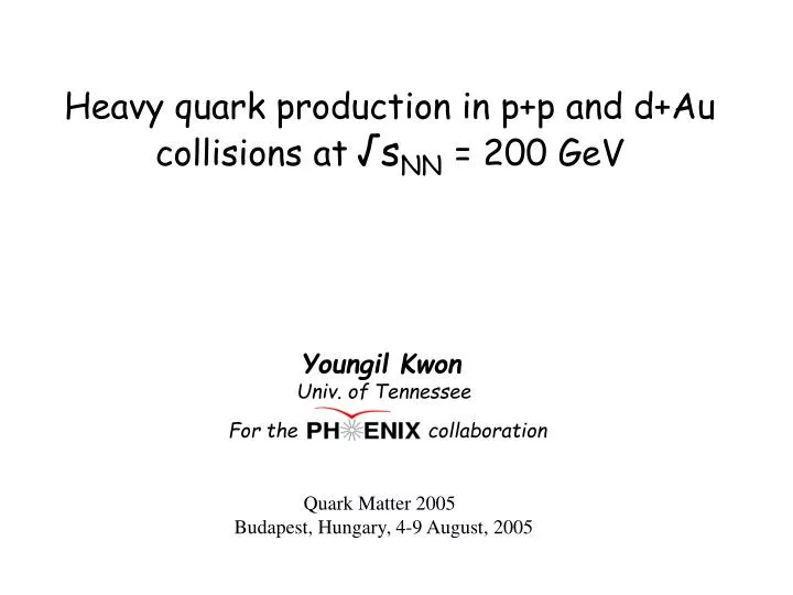 h eavy quark production in p p and d au collisions at s nn 200 gev