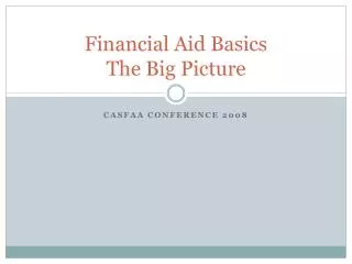 financial aid basics the big picture