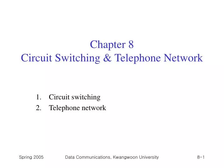 chapter 8 circuit switching telephone network