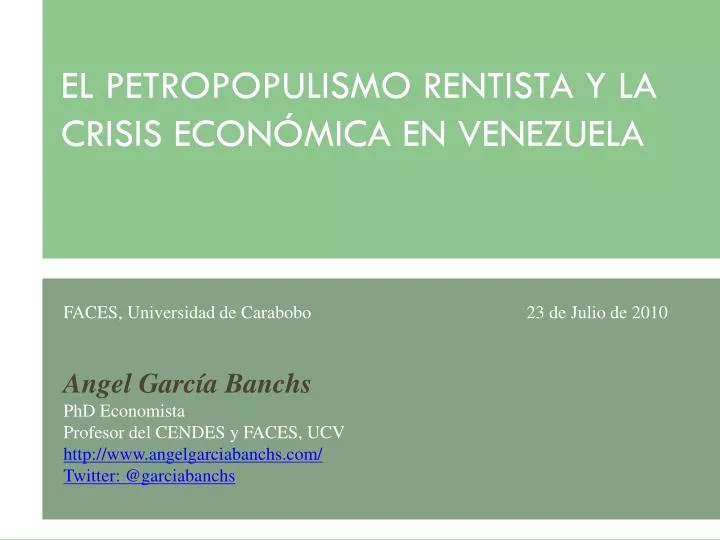 el petropopulismo rentista y la crisis econ mica en venezuela