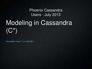 Modeling in Cassandra (C*)