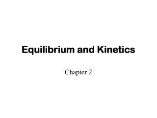Equilibrium and Kinetics
