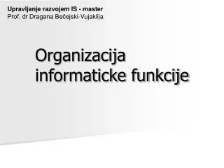organizacija informaticke funkcije
