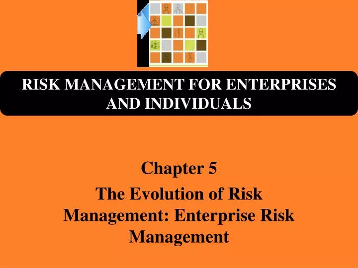 chapter 5 the evolution of risk management enterprise risk management