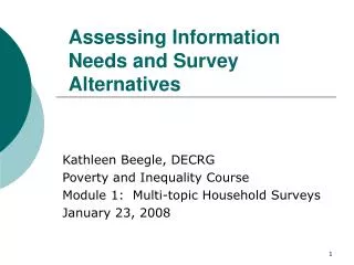 Assessing Information Needs and Survey Alternatives